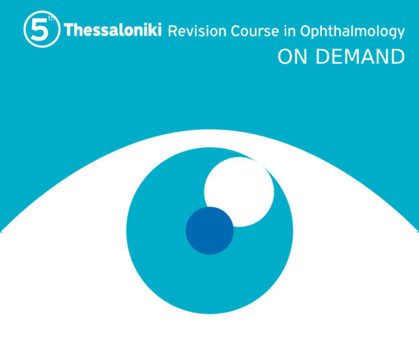 5th Thessaloniki Revision Course in Ophthalmology ON DEMAND
