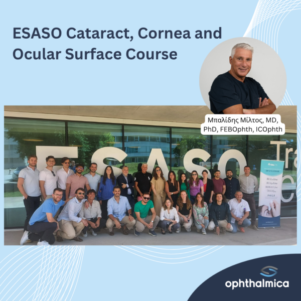 Ο Μίλτος Μπαλίδης MD, PhD, FEBOphth, ICOphth στο ESASO Cataract, Cornea and Ocular Surface Course