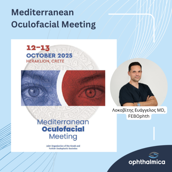 Ο Λοκοβίτης Ευάγγελος, MD, FEBOphth στο Mediterranean Oculofacial Meeting